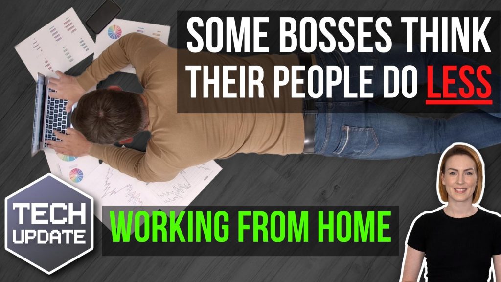 Some bosses think their people do less when working from home